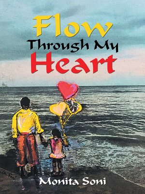 cover image of Flow Through My Heart